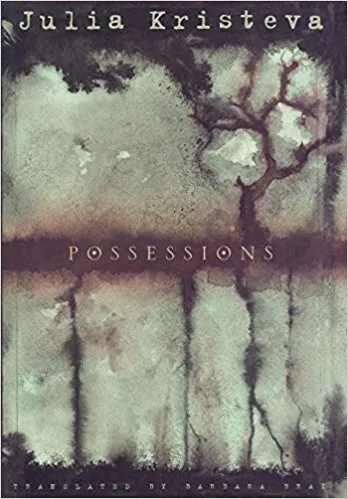 Cover of Julia Kristeva’s novel Possessions.
